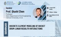 Civil Engineering Departmental Seminar  - Discrete Element Modeling of Bucket Drum-Lunar Regolith Interactions