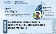 Civil Engineering Departmental Seminar  - Harnessing Microorganisms with Innovative Materials for Water, Food, Energy, and Health