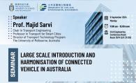 Civil Engineering Departmental Seminar  - Large Scale Introduction and Harmonisation of Connected Vehicle in Australia