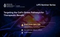 LIFS Seminar Series  - Targeting the Cell’s Stress Pathways for Therapeutic Benefit