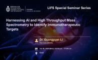 LIFS Special Seminar Series  - Harnessing AI and High Throughput Mass Spectrometry to Identify Immunotherapeutic Targets