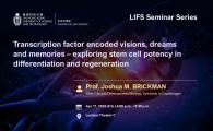 LIFS Seminar Series  - Transcription factor encoded visions, dreams and memories - exploring stem cell potency in differentiation and regeneration