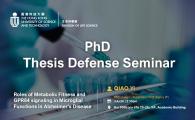 PhD Thesis Defense Seminar    - Roles of Metabolic Fitness and GPR84 signaling in Microglial Functions in Alzheimer’s Disease  
