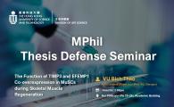 MPhil Thesis Defense Seminar    - The Function of TIMP3 and EFEMP1 Co-overexpression in MuSCs during Skeletal Muscle Regeneration   