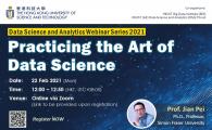 Data Science and Analytics Webinar Series 2021  - Practicing the Art of Data Science