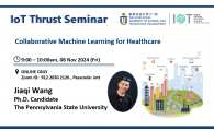 IoT Thrust Seminar | Collaborative Machine Learning for Healthcare