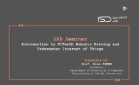 [ISD Seminar] Introduction to F1Tenth Robotic Driving and Underwater Internet of Things