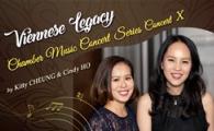 Viennese Legacy Chamber Music Concert Series - Concert X by Kitty CHEUNG & Cindy HO
