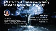Computational Media and Arts Seminar Series   - Art Practice & Immersive Scenery Based on Intellectual Property