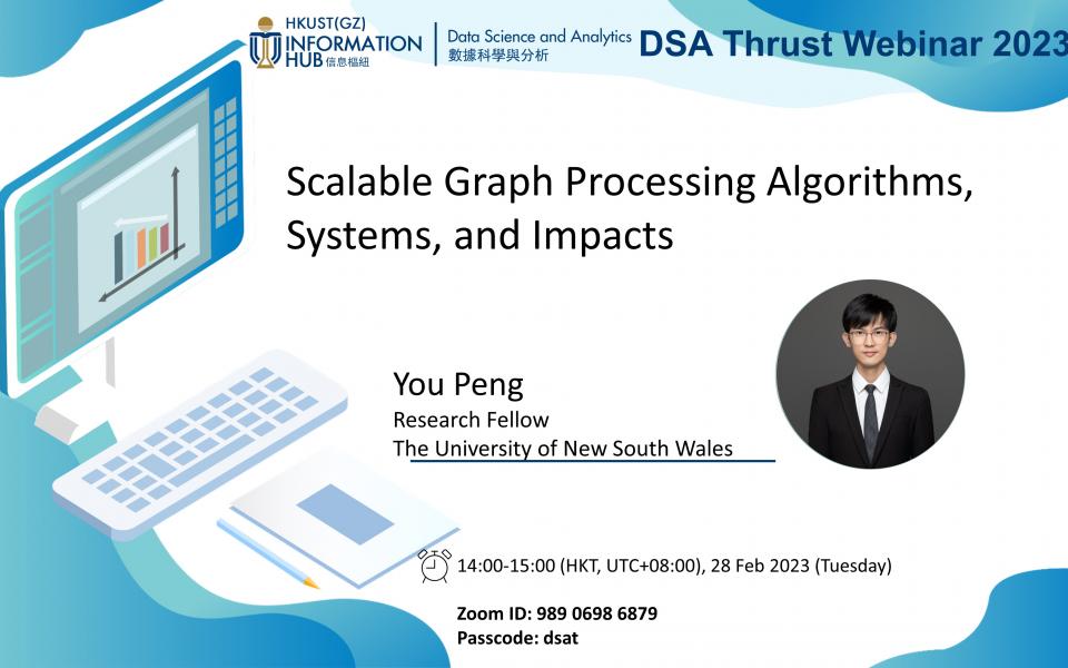 Data Science and Analytics Thrust Seminar | Scalable Graph Processing ...