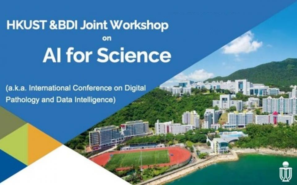 HKUST & BDI Joint Workshop on AI for Science (International Conference ...