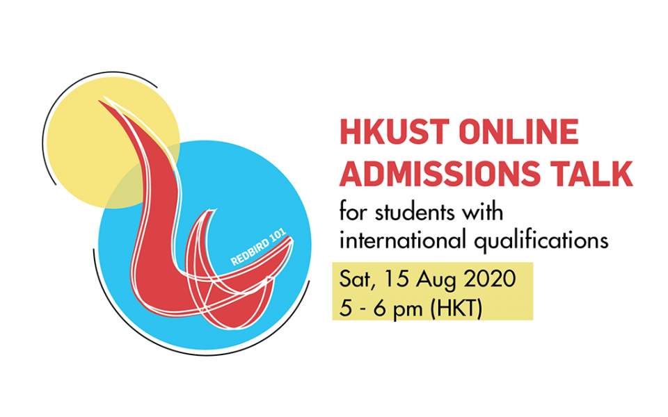 Online Talk HKUST Online Admissions Talk for Students with