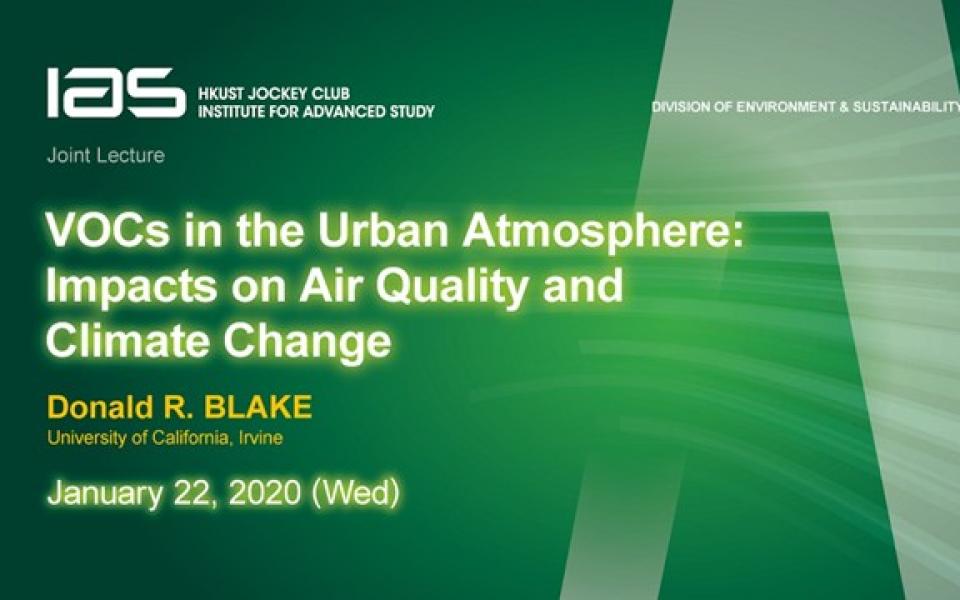 IAS / Division of Environment and Sustainability Joint Lecture VOCs in the Urban Atmosphere